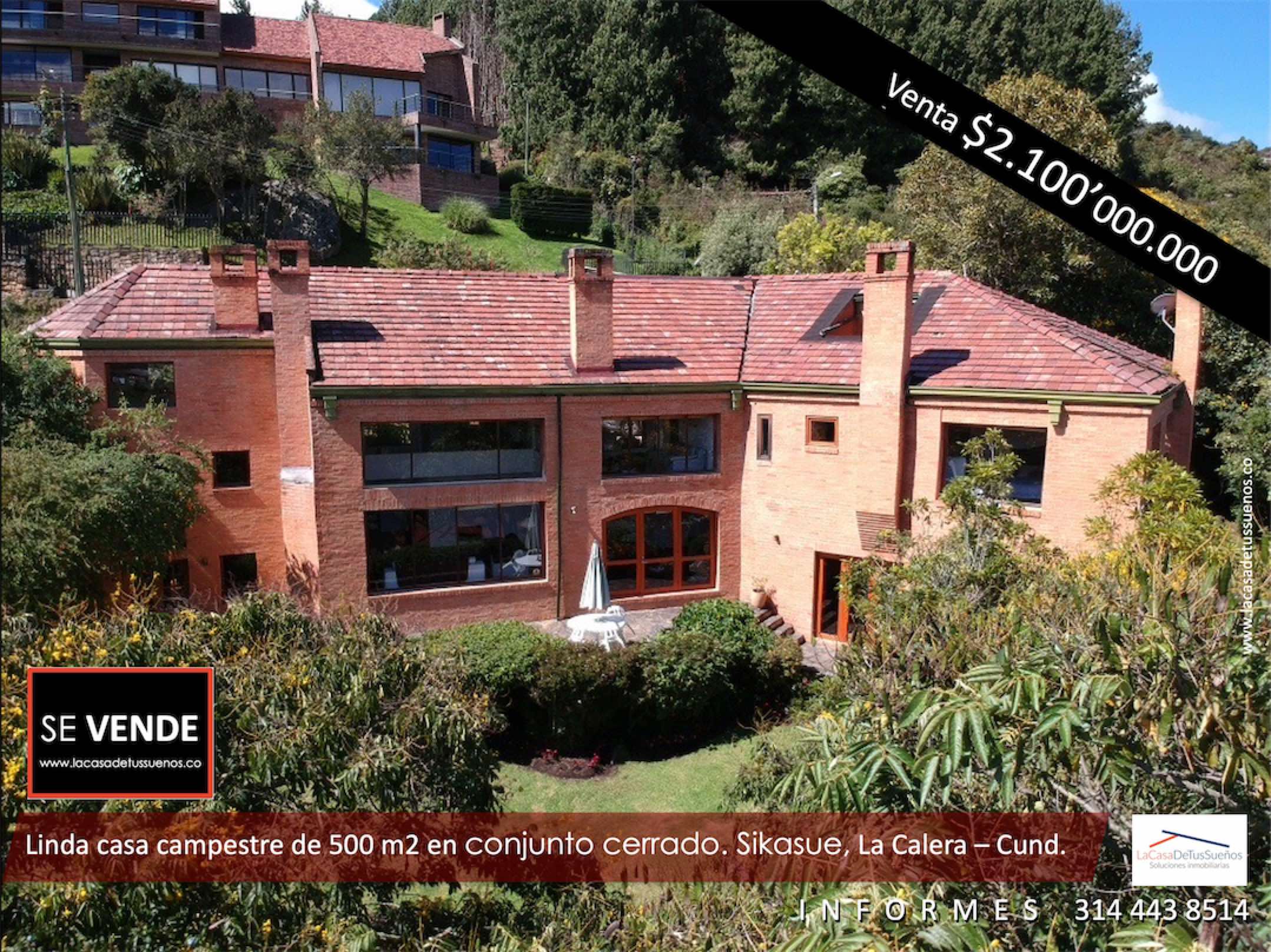 Linda casa campestre de 500m2 en conjunto cerrado Sikasue, La Calera – Cundinamarca